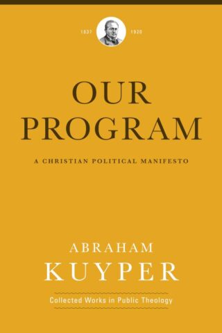 9781577996552 Our Program : A Christian Political Manifesto