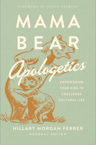 9780736976152 Mama Bear Apologetics