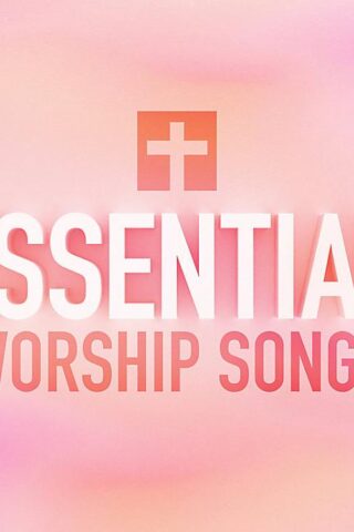 194399324325 Essential Worship Songs