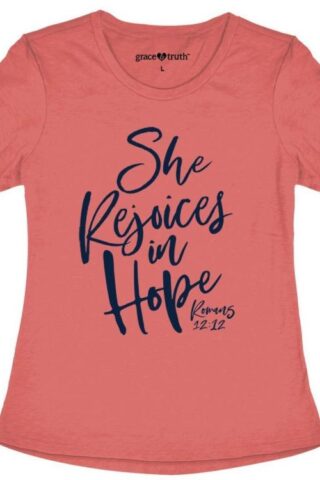 612978465691 Grace And Truth She Rejoices In Hope (T-Shirt)