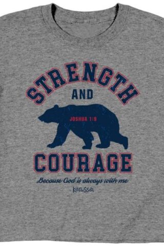 612978577943 Strength And Courage (3T (3 years) T-Shirt)