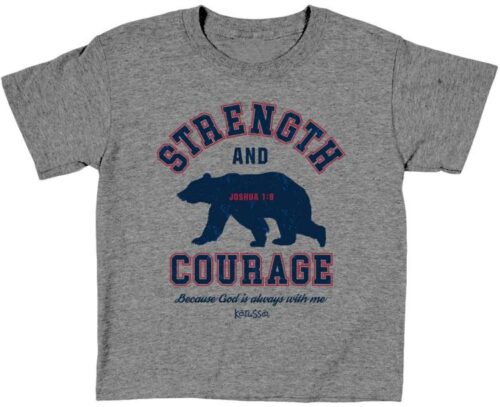 612978577943 Strength And Courage (3T (3 years) T-Shirt)