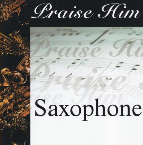 614187002025 Praise Him Saxophone