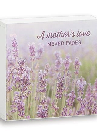 736655554147 Mothers Love Never Fades (Plaque)