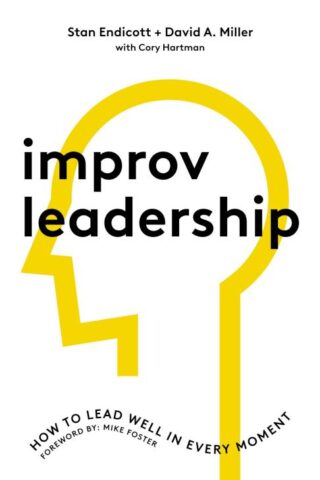 9780310112952 Improv Leadership : How To Lead Well In Every Moment