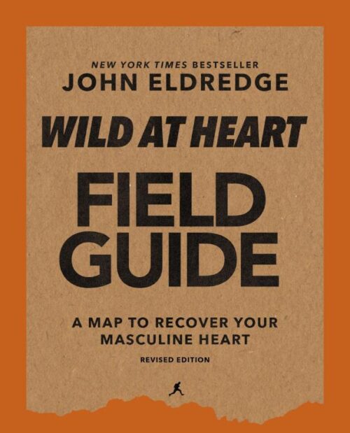 9780310135647 Wild At Heart Field Guide Revised Edition (Revised)