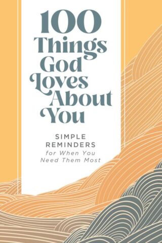 9780310460503 100 Things God Loves About You