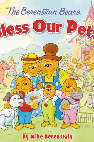 9780310748823 Berenstain Bears Bless Our Pets