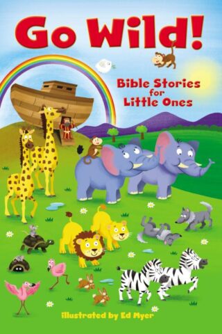 9780310761693 Go Wild Bible Stories For Little Ones