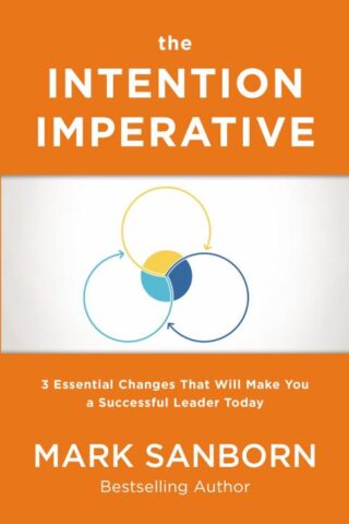 9780718093150 Intention Imperative : 3 Essential Changes That Will Make You A Successful