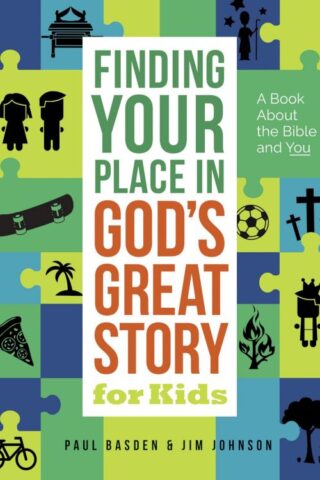 9780736981231 Finding Your Place In Gods Great Story For Kids