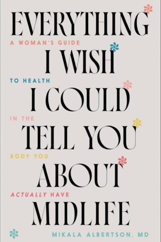 9780764242984 Everything I Wish I Could Tell You About Midlife