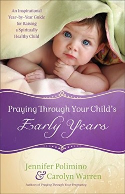 9780800725631 Praying Through Your Childs Early Years (Reprinted)