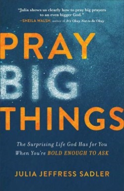 9780801093364 Pray Big Things