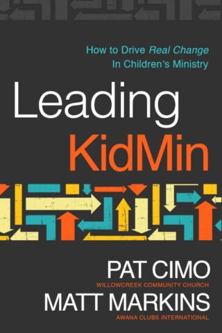 9780802414649 Leading KidMin : How To Drive Real Change In Childrens Ministry