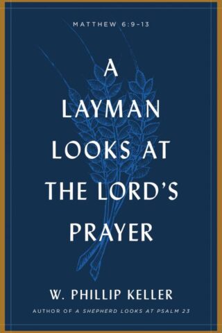 9780802415660 Layman Looks At The Lords Prayer