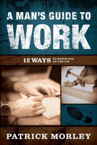 9780802418647 Mans Guide To Work