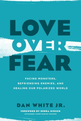 9780802418883 Love Over Fear