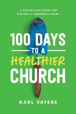 9780802419156 100 Days To A Healthier Church