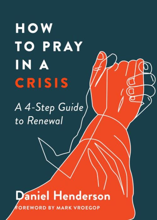 9780802423597 How To Pray In A Crisis