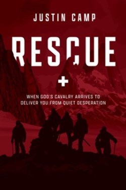 9780830778720 Rescue : When God's Cavalry Arrives To Deliver You From Quiet Desperation