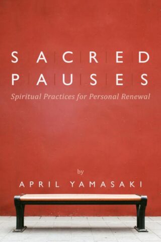 9780836196856 Sacred Pauses : Spiritual Practices For Personal Renewal