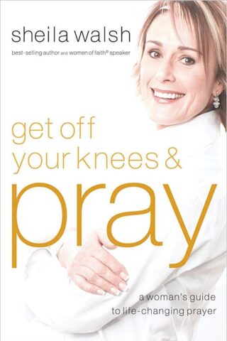 9780849919534 Get Off Your Knees And Pray