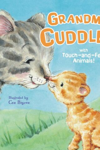 9781400214594 Grandma Cuddles : With Touch-and-Feel Animals!