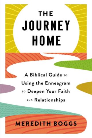 9781400233939 Journey Home : A Biblical Guide To Using The Enneagram To Deepen Your Faith