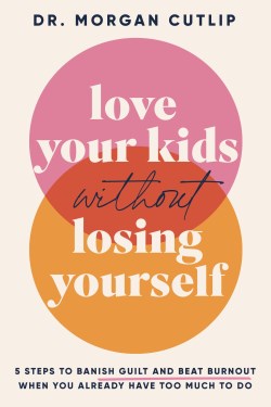 9781400239665 Love Your Kids Without Losing Yourself