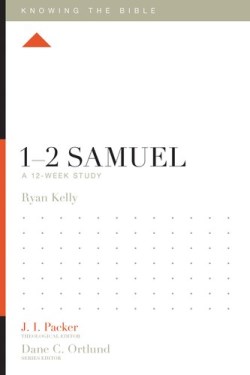 9781433553745 1-2 Samuel : A 12 Week Study