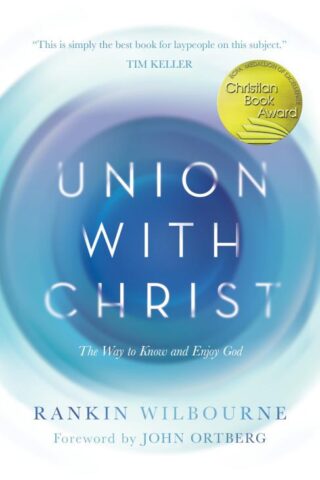 9781434709387 Union With Christ