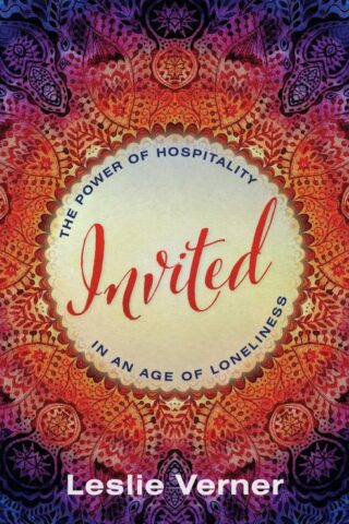 9781513804330 Invited : The Power Of Hospitality In An Age Of Loneliness