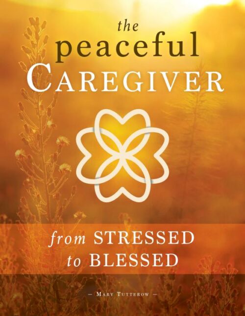 9781563092954 Peaceful Caregiver : From Stressed To Blessed