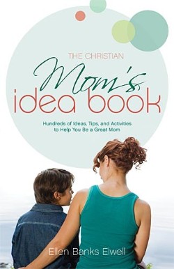 9781581349504 Christian Moms Idea Book