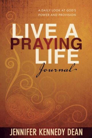 9781596692893 Live A Praying Life Journal (Anniversary)