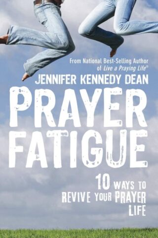 9781596694262 Prayer Fatigue : 10 Ways To Revive Your Prayer Life