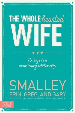 9781624051463 Wholehearted Wife : 10 Keys To A More Loving Relationship