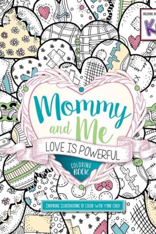 9781629990873 Mommy And Me Love Is Powerful Coloring Book