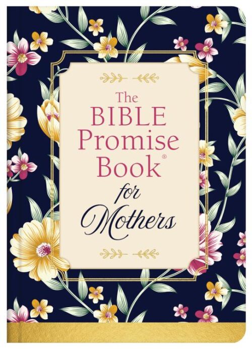 9781643523101 Bible Promise Book For Mothers