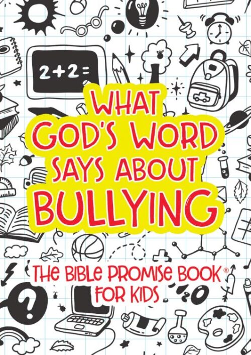 9781643523996 What Gods Word Says About Bullying