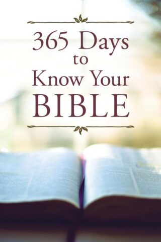 9781643524931 365 Days To Know Your Bible