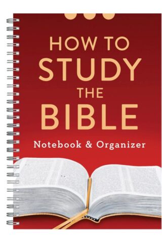 9781683223931 How To Study The Bible Notebook And Organizer