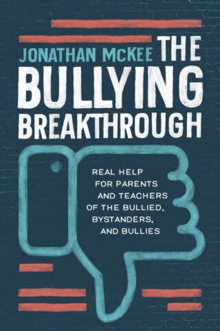 9781683226888 Bullying Breakthrough : Real Help For Parents And Teachers Of The Bullied