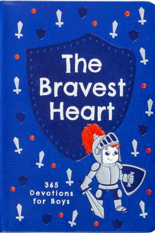 9781424567034 Bravest Heart : 365 Devotions For Boys