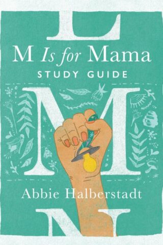 9780736990998 M Is For Mama Study Guide (Student/Study Guide)