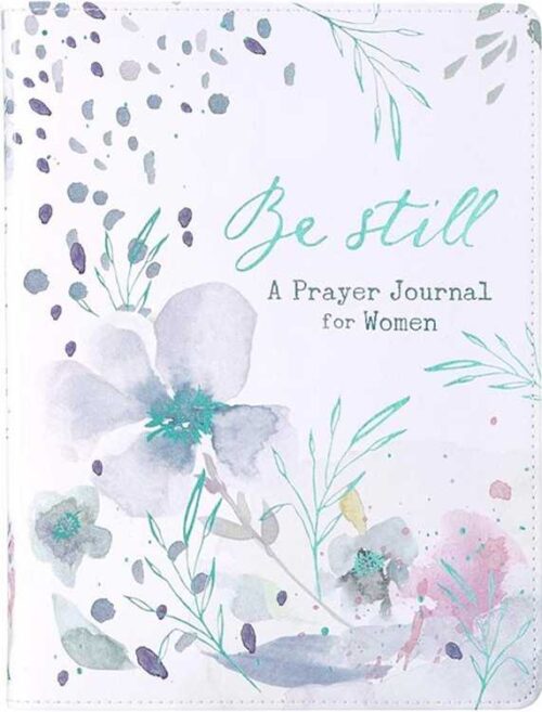 9781432132781 Be Still A Prayer Journal For Women - Teal Floral Faux Leather Flexcover Prompte