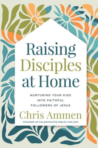 9780736990592 Raising Disciples At Home