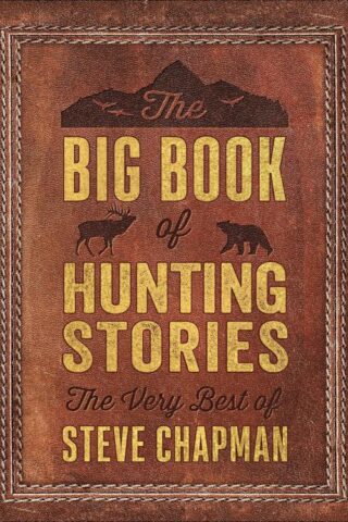9780736978446 Big Book Of Hunting Stories