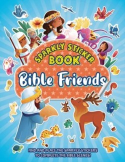 9780825452833 Bible Friends : Sparkly Sticker Book - Find And Place The Sprakly Stickers